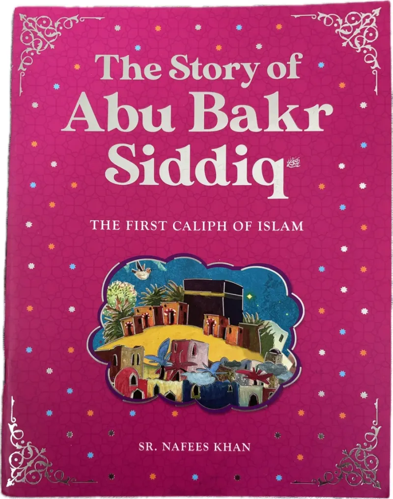 The Story of Abu Bakr Siddiq (RA)