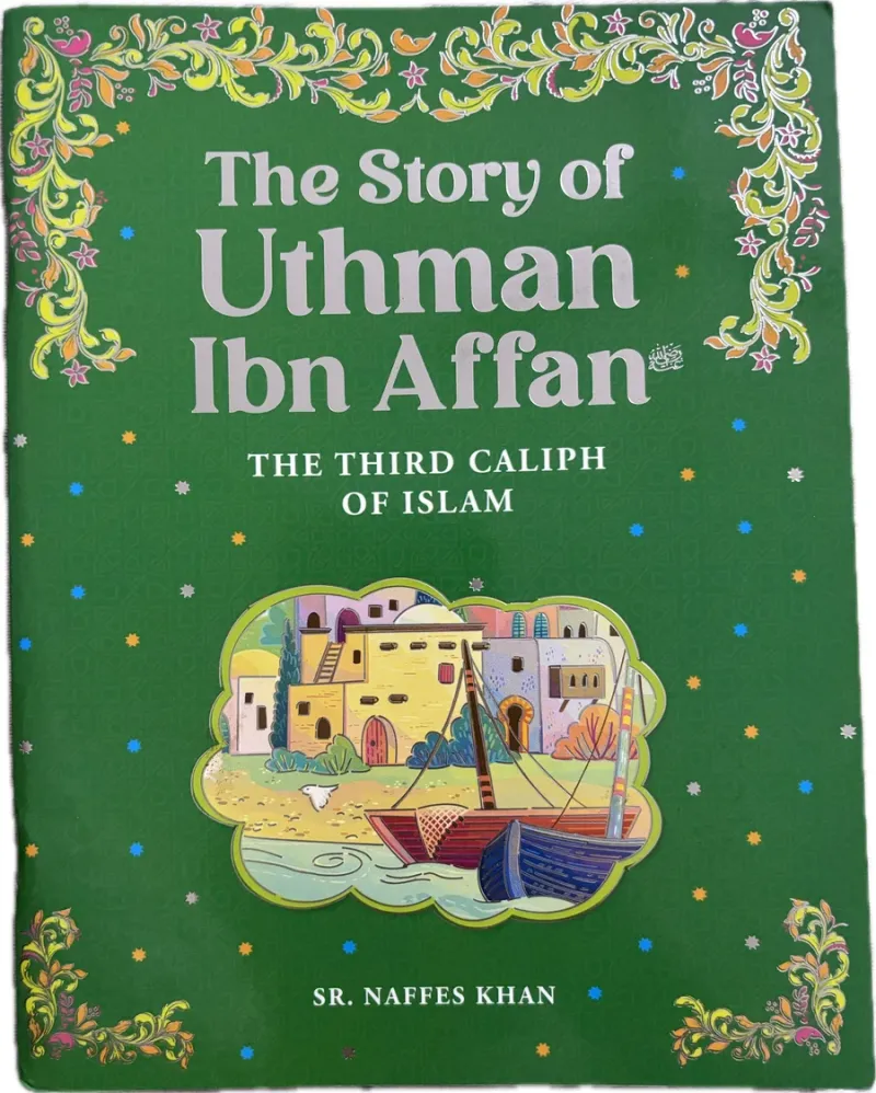 The Story of Uthman ibn Affan (RA)